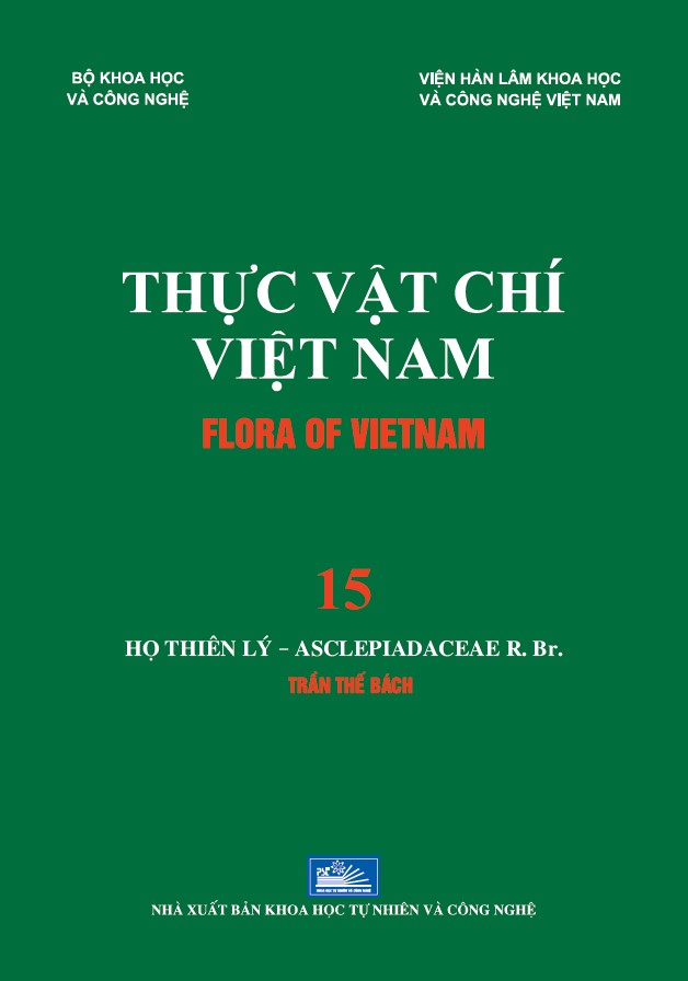 TẬP 15 - THỰC VẬT CHÍ VIỆT NAM - FLORA OF VIETNAM: HỌ THIÊN LÝ – ASCLEPIADACEAE R. Br.